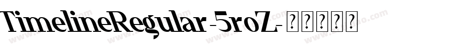 TimelineRegular-5roZ字体转换