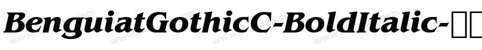 BenguiatGothicC-BoldItalic字体转换