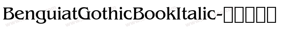 BenguiatGothicBookItalic字体转换