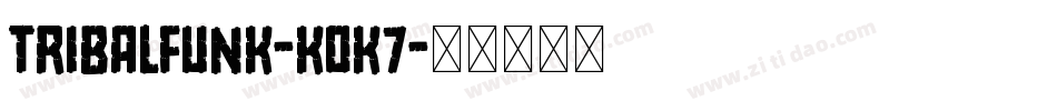 TribalFunk-KOK7字体转换