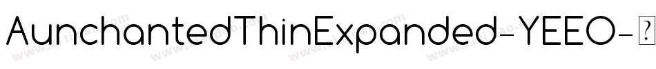 AunchantedThinExpanded-YEEO字体转换