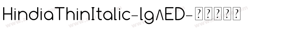 HindiaThinItalic-lg8ED字体转换