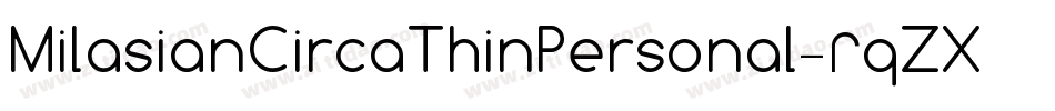MilasianCircaThinPersonal-2qZX字体转换 MilasianCircaThinPersonal-2qZX字体转换