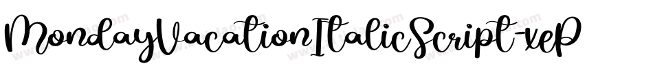 MondayVacationItalicScript-xePK字体转换 MondayVacationItalicScript-xePK字体转换