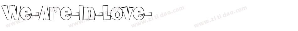 We-Are-In-Love字体转换
