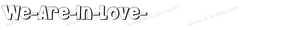 We-Are-In-Love字体转换