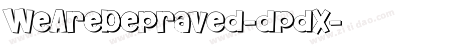 WeAreDepraved-dpdX字体转换