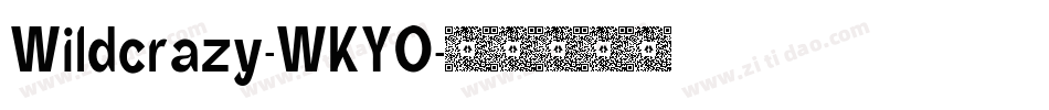 Wildcrazy-WKYO字体转换