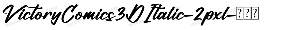 VictoryComics3DItalic-2pxl字体转换