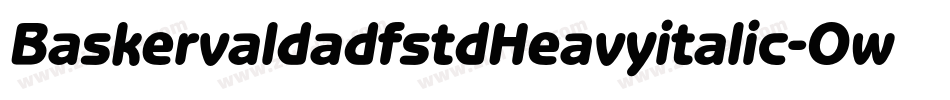 BaskervaldadfstdHeavyitalic-Ow3P字体转换