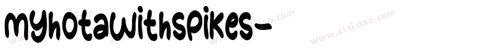 MyhotaWithSpikes字体转换