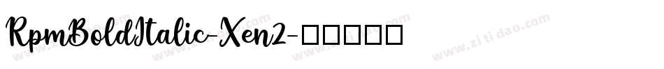 RpmBoldItalic-Xen2字体转换