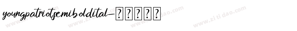 youngpatriotsemiboldital字体转换