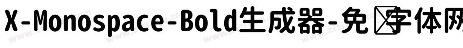 X-Monospace-Bold生成器字体转换