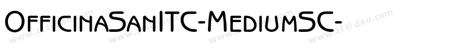 OfficinaSanITC-MediumSC字体转换