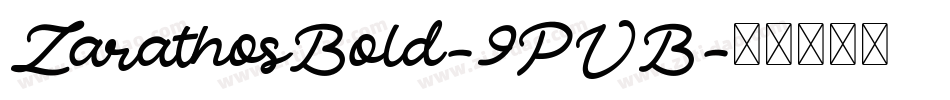 ZarathosBold-9PVB字体转换