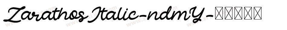 ZarathosItalic-ndmY字体转换