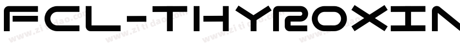 FCL-Thyroxine-Regular字体转换