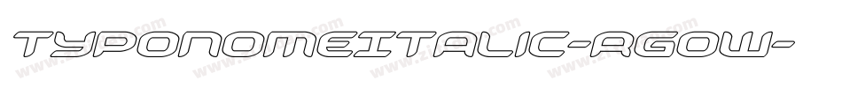 TyponomeItalic-RGoW字体转换 TyponomeItalic-RGoW字体转换