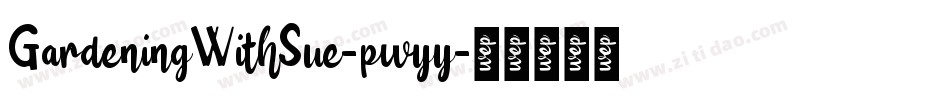GardeningWithSue-pwyy字体转换