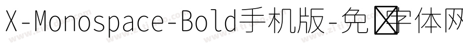 X-Monospace-Bold手机版字体转换