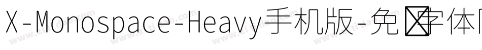 X-Monospace-Heavy手机版字体转换