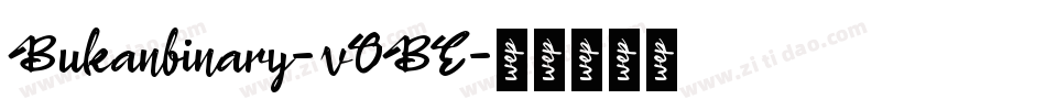 Bukanbinary-vOBE字体转换