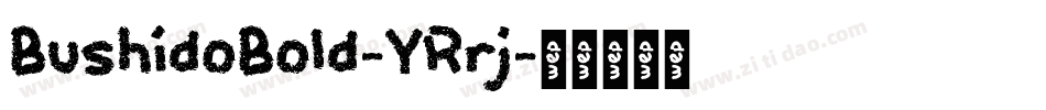 BushidoBold-YRrj字体转换