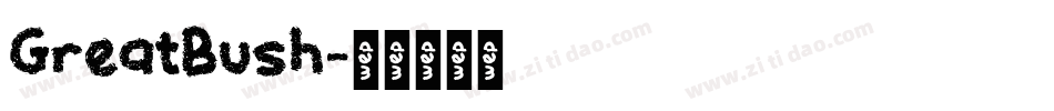 GreatBush字体转换
