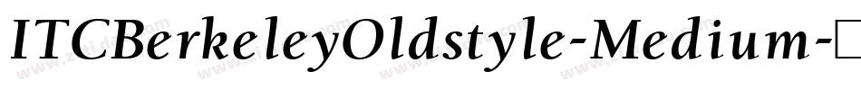 ITCBerkeleyOldstyle-Medium字体转换