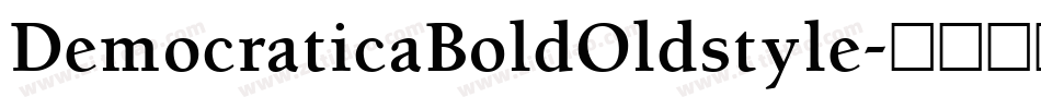 DemocraticaBoldOldstyle字体转换