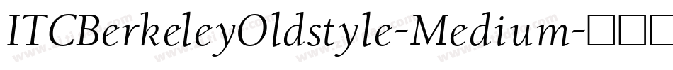ITCBerkeleyOldstyle-Medium字体转换