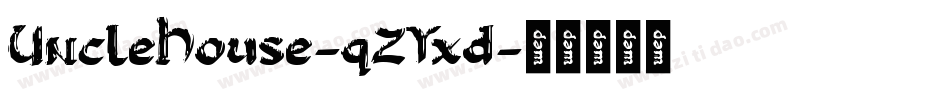 UncleHouse-qZYxd字体转换
