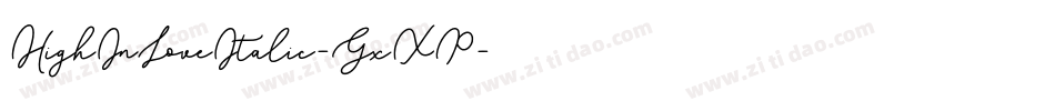 HighInLoveItalic-GxXP字体转换