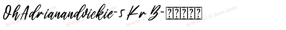 OhAdrianandvickie-5KrB字体转换