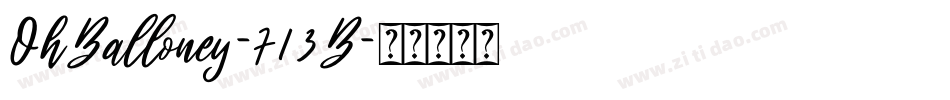 OhBalloney-713B字体转换