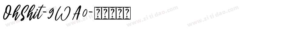 OhShit-9WA0字体转换