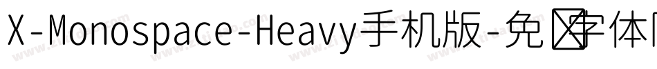 X-Monospace-Heavy手机版字体转换