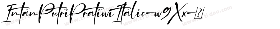 IntanPutriPratiwiItalic-w9Xx字体转换