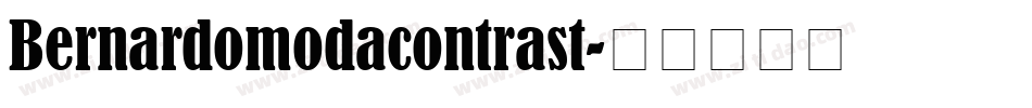 Bernardomodacontrast字体转换