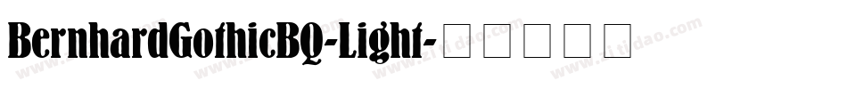 BernhardGothicBQ-Light字体转换