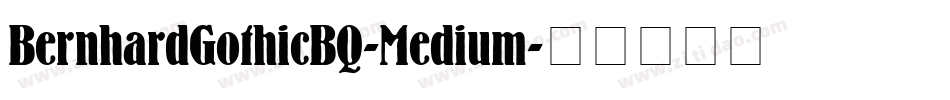BernhardGothicBQ-Medium字体转换