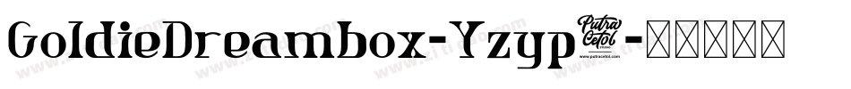 GoldieDreambox-Yzyp2字体转换
