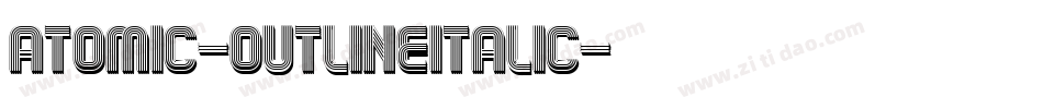 Atomic-OutlineItalic字体转换