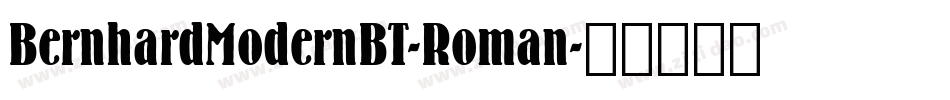 BernhardModernBT-Roman字体转换