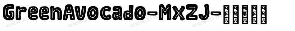 GreenAvocado-MxZJ字体转换