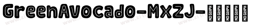 GreenAvocado-MxZJ字体转换