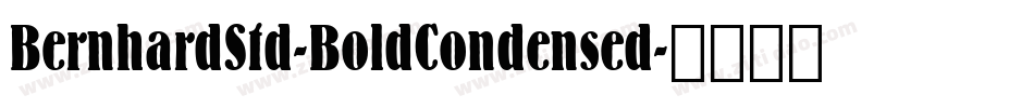 BernhardStd-BoldCondensed字体转换