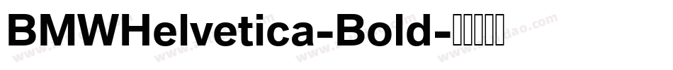 BMWHelvetica-Bold字体转换