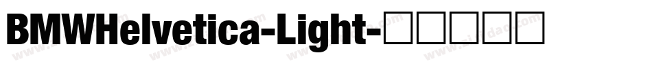 BMWHelvetica-Light字体转换
